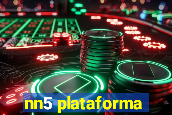 nn5 plataforma